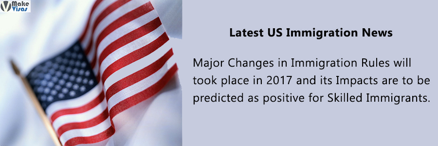 US Immigration news: Changes in Immigration Rules and its Impact